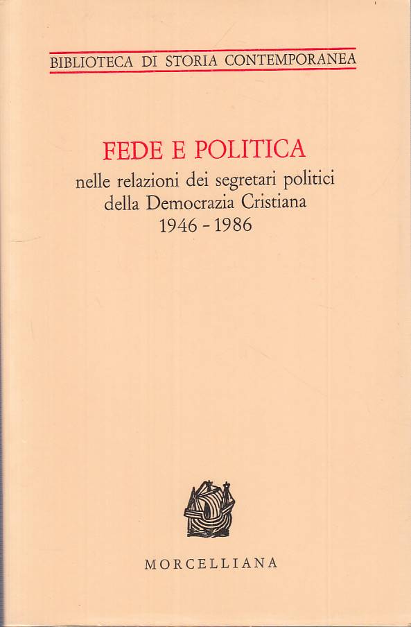 LS- FEDE E POLITICA RELAZIONI SEGRETI POLITICI-- MORCELLIANA--- 1989- B - ZTS449