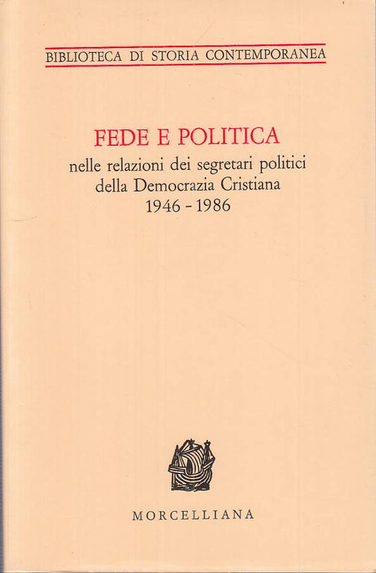 LS- FEDE E POLITICA RELAZIONI SEGRETI POLITICI-- MORCELLIANA--- 1989- B - ZTS449