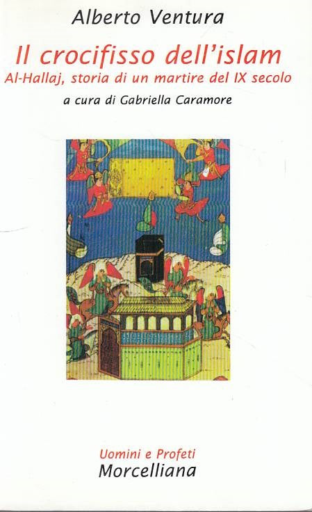 LS- IL CROCIFISSO DELL'ISLAM - VENTURA - MORCELLIANA --- 2000 - B - YFS326
