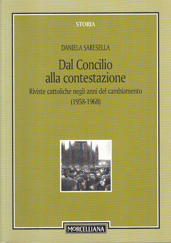 LS- DAL CONCILIO ALLA CONTESTAZIONE - SARESELLA- MORCELLIANA--- 2005 - B - YTS46