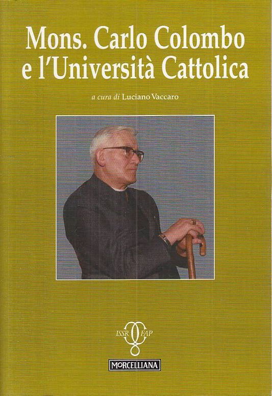 LS- MONS. CARLO COLOMBO E UNIVERSITA' CATTOLICA-- MORCELLIANA--- 2008- B- YTS337