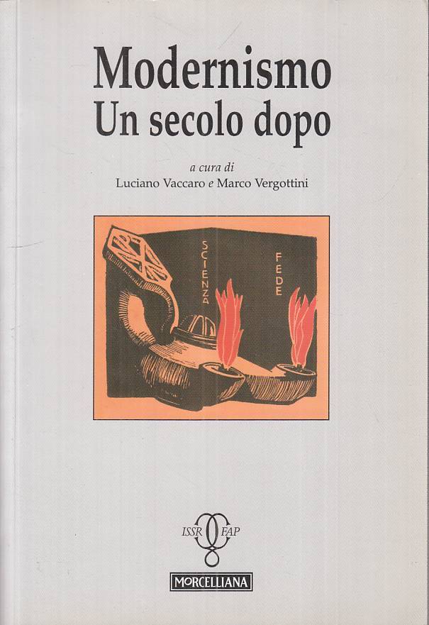 LS- MODERNISMO SECOLO DOPO- VACCARO VERGOTTINI- MORCELLIANA--- 2010 - B - ZTS664