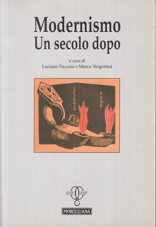 LS- MODERNISMO SECOLO DOPO- VACCARO VERGOTTINI- MORCELLIANA--- 2010 - B - ZTS664