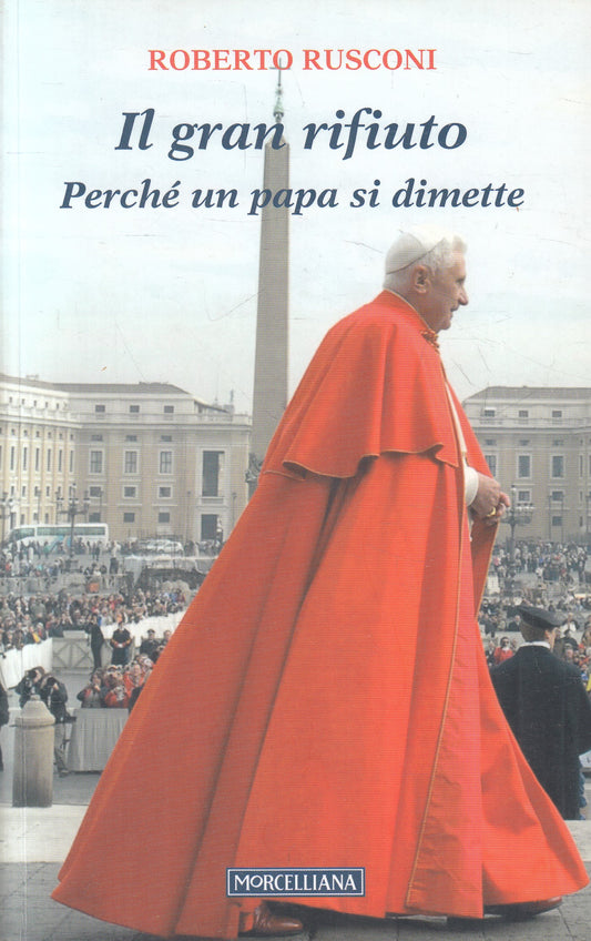 LN2- IL GRAN RUFIUTO PERCHE' PAPA SI DIMETTE - RUSCONI - MORCELLIANA - B- JXS217