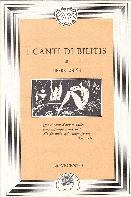 LX- I CANTI DI BILITIS - LOUYS - NOVECENTO - NARCISO -- 1984 - BS - YFS499