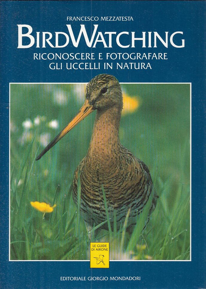 LZ- BIRDWATCHING RICONOSCERE FOTOGRAFARE UCCELLI-- MONDADORI--- 1987- CS- ZFS210