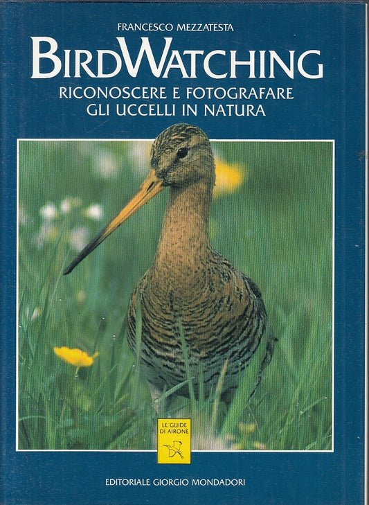 LZ- BIRDWATCHING FOTO UCCELLI - FRANCESCO MEZZATESTA - MONDADORI---- CS- ZFS62