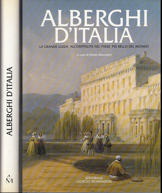 LT- ALBERGHI D'ITALIA GRANDE GUIDA OSPITALITA' -- MONDADORI --- 1989- CS- YFS657