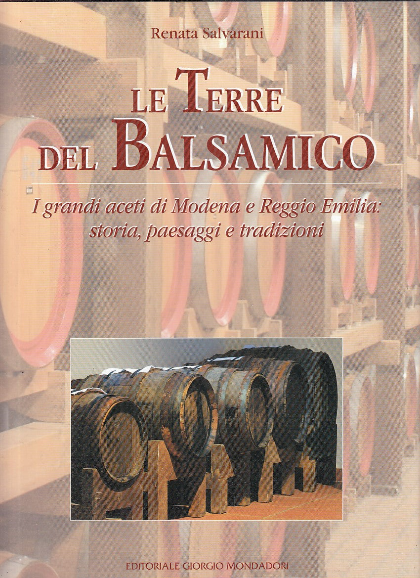 LZ- LE TERRE DEL BALSAMICO - SALVARANI - GIORGIO MONDADORI --- 2002- CS - YFS812