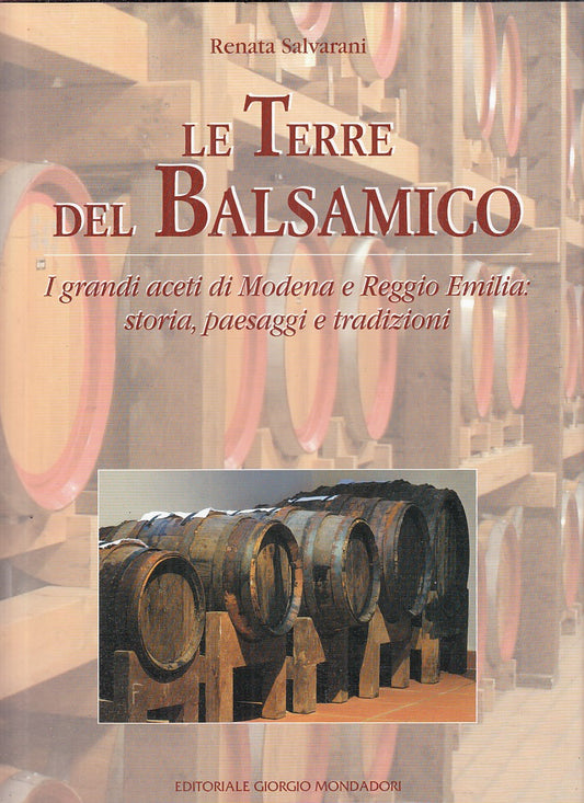 LZ- LE TERRE DEL BALSAMICO - SALVARANI - GIORGIO MONDADORI --- 2002- CS - YFS812
