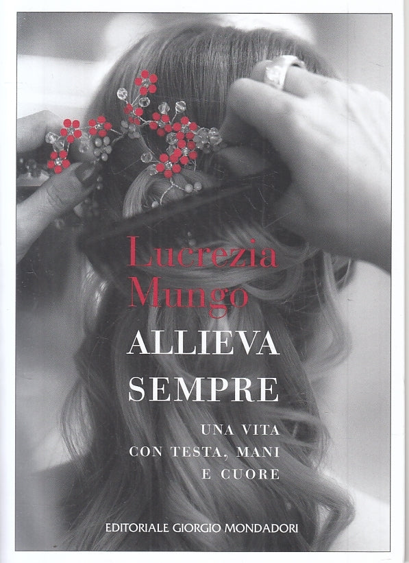 LZ- ALLIEVA SEMPRE - LUCREZIA MUNGO - MONDADORI --- 2021 - B- ZFS479