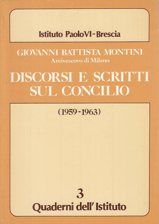 LS- DISCORSI SCRITTI SUL CONCILIO 1959/63- MONTINI- BRESCIA--- 1983 - B - YTS259