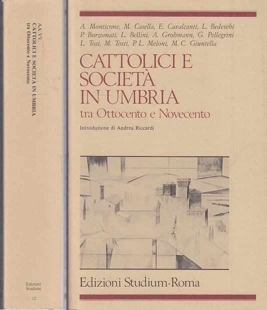 LD- CATTOLICI E SOCIETA' IN UMBRIA - RICCARDI - STUDIUM --- 1984- B- XTS118