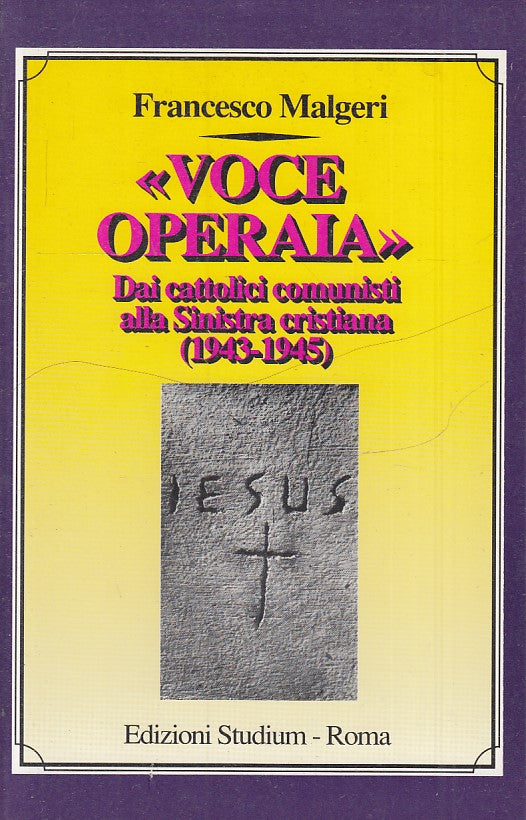 LS- VOCE OPERAIA  DAI CATTOLICI COMUNISTI - MALGERI - STUDIUM--- 1992- B- ZTS160