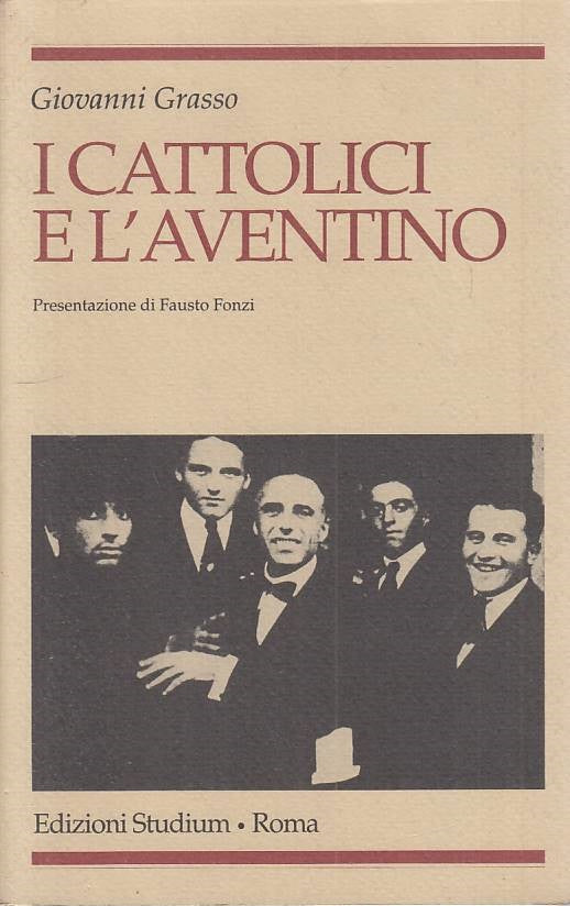 LS- I CATTOLICI E L'AVENTINO - GRASSO - STUDIUM - RELIGIONE -- 1994 - B - YTS663