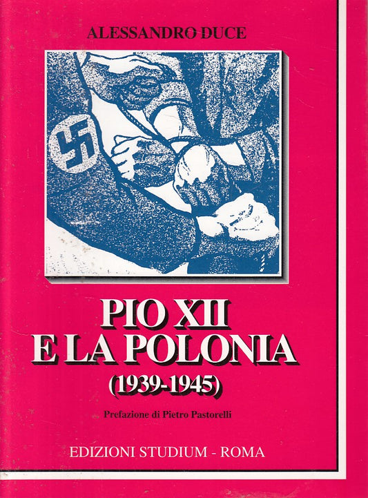 LS- PIO XII E LA POLONIA 1939/45 - DUCE - STUDIUM - CULTURA-- 1997 - BS - YFS400