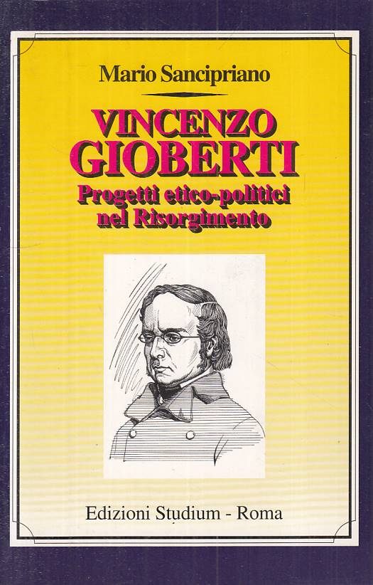 LS- VINCENZO GIOBERTI PROGETTI ETICO POLITICI -- STUDIUM --- 1997 - B - YTS13