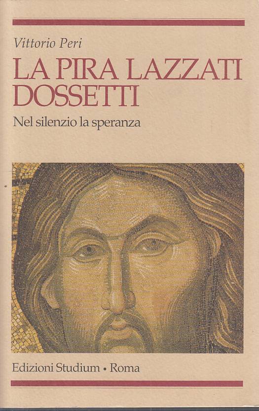 LS- LA PIRA LAZZATI DOSSETTI SILENZIO SPERANZA -- STUDIUM --- 1998 - B - YTS214