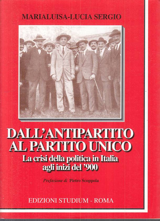LS- DALL'ANTIPARTITO AL PARTITO UNICO - SERGIO - STUDIUM --- 2002 - BS - YTS429