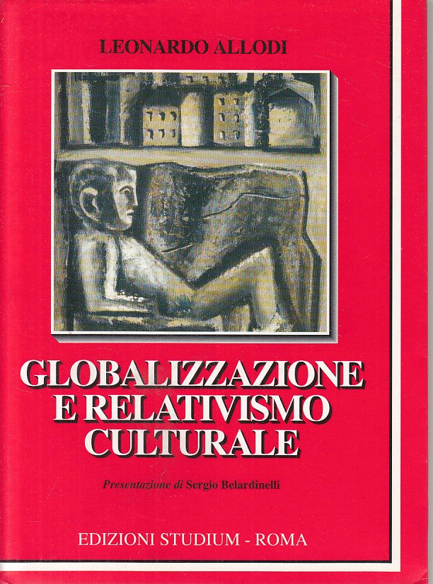 LS- GLOBALIZZAZIONE RELATIVISMO CULTURALE- ALLODI- STUDIUM--- 2003 - BS - ZFS193