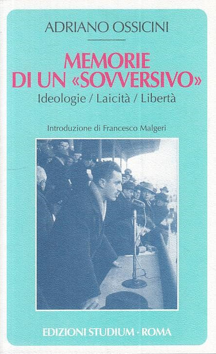 Memorie di un Sovversivo- Ossicini- Studium Coscienza del Tempo 43- 2007- ZFS136