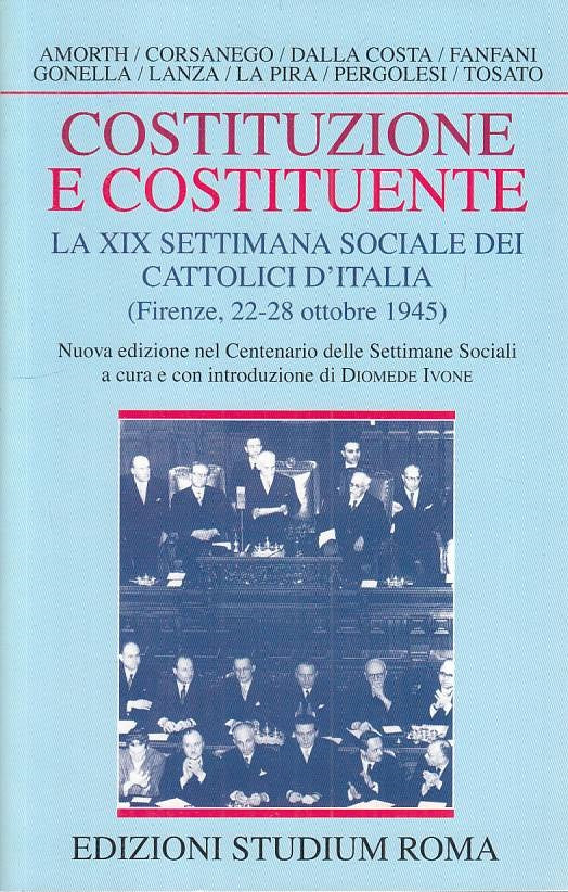 LS- COSTITUZIONE E COSTITUENTE CATTOLICI D'ITALIA-- STUDIUM--- 2007 - B - YTS490