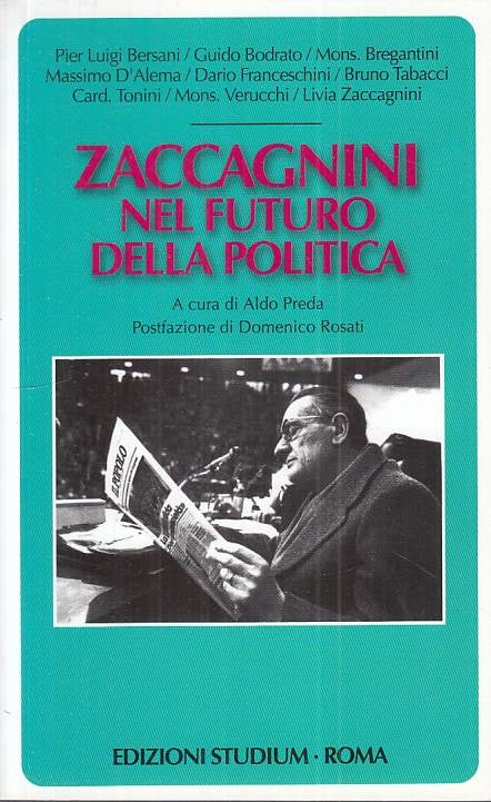 LS- ZACCAGNINI NEL FUTURO DELLA POLITICA -- STUDIUM --- 2010 - B - ZTS136
