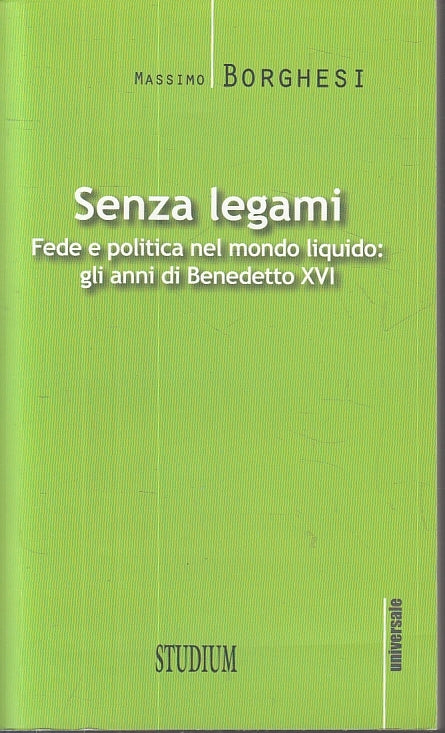 LS- SENZA LEGAMI - MASSIMO BORGHESI - STUDIUM - UNIVERSALE -- 2014- B- ZTS227