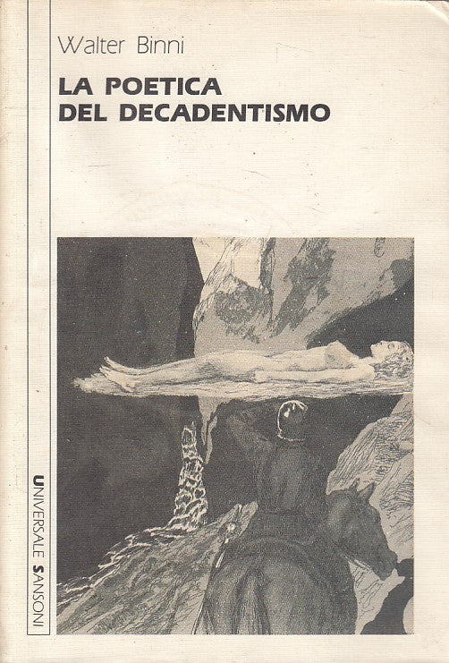 LS- LA POETICA DEL DECADENTISMO - BINNI - SANSONI -- 1a ED. - 1988 - BS - ZFS70