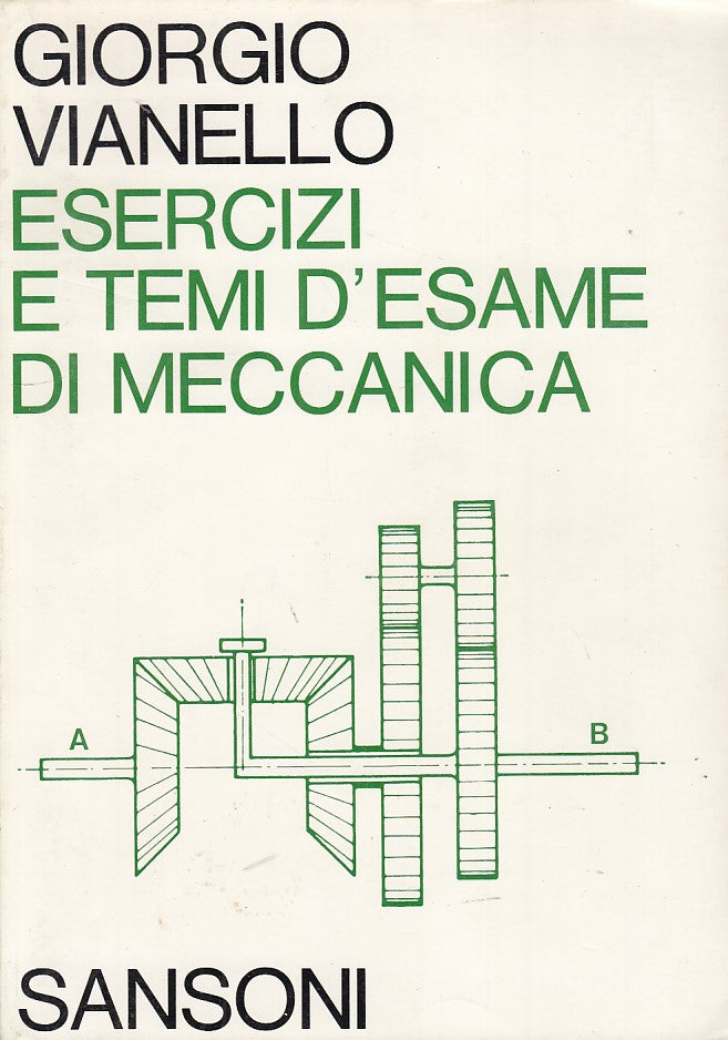 LZ- ESERCIZI E TEMI DI MECCANICA- VIANELLO- SANSONI- SCUOLA-- 1989- B- ZDS661