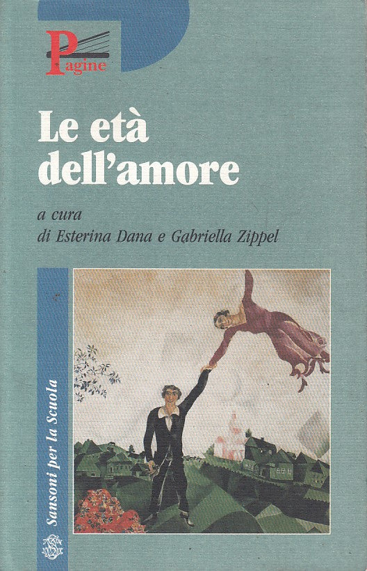 LE ETA' DELL'AMORE - DANA ZIPPEL - SANSONI - SCUOLA -- 1996 - B - YFS321