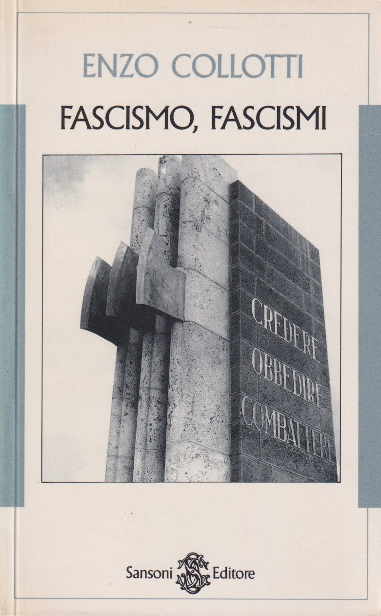 Fascismo, fascismi - Enzo Collotti - Sansoni - 1a ed. 1994 - ZFS143