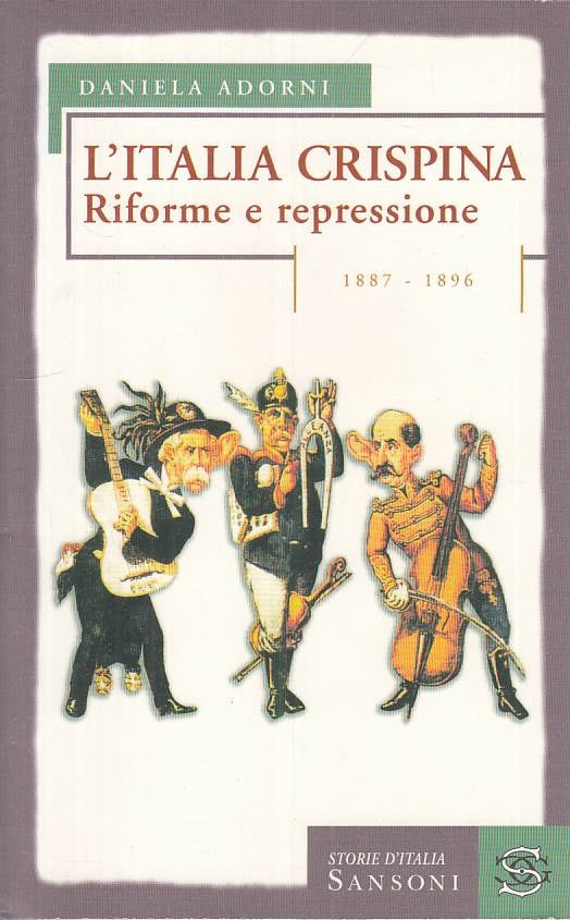 LS- L'ITALIA CRISPINA 1887/1896 - ADORNI - SANSONI -- 1a ED. - 2002 - B - ZTS457