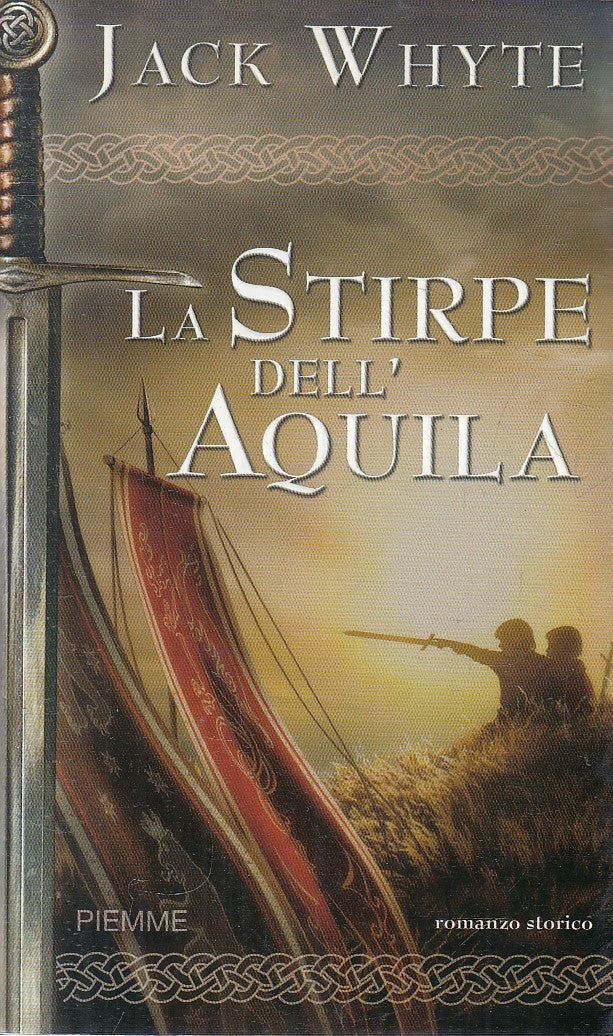 LN2- LA STIRPE DELL'AQUILA - JACK WHYTE - PIEMME POCKET - BS - JXS255