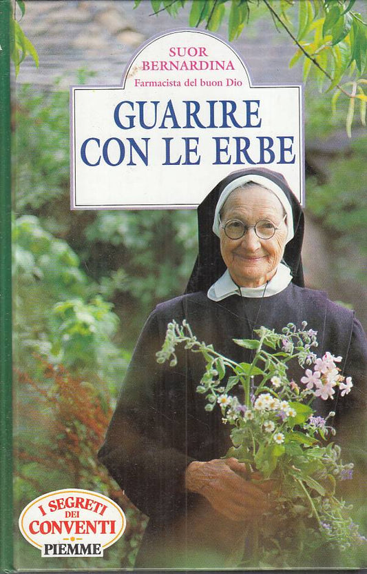 LZ- GUARIRE CON LE ERBE - BERNARDINA - PIEMME - SEGRETI CONVENTI --- C - YFS22