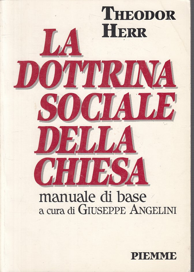 LD- LA DOTTRINA SOCIALE DELLA CHIESA MANUALE BASE -- PIEMME--- 1988 - B - YFS200