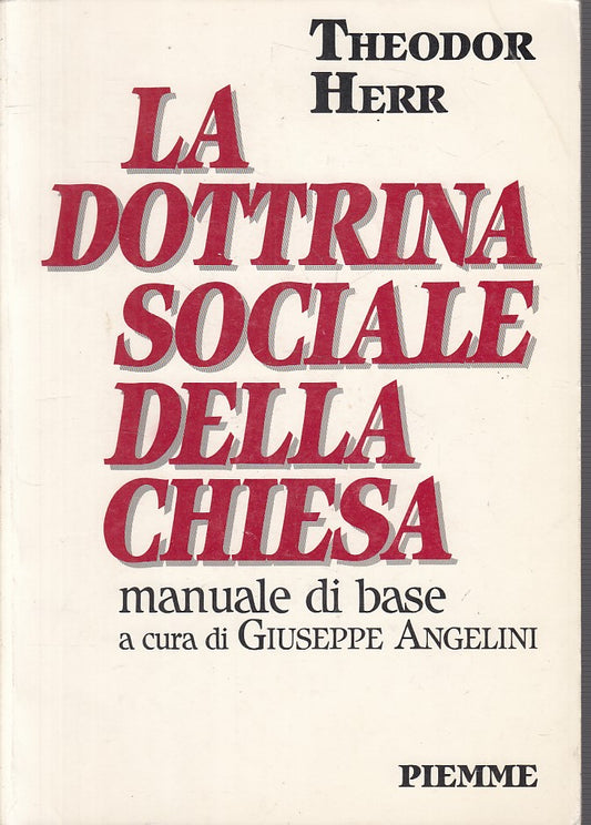 LD- LA DOTTRINA SOCIALE DELLA CHIESA MANUALE BASE -- PIEMME--- 1988 - B - YFS200