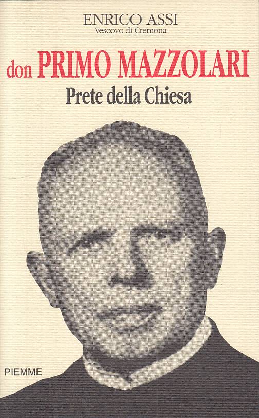 LS- DON PRIMO MAZZOLARI PRETE DELLA CHIESA - ASSI - PIEMME --- 1990 - B - YTS665