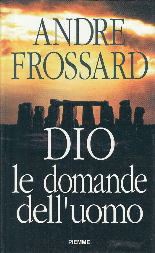 LS- DIO LE DOMANDE DELL'UOMO - FROSSARD - PIEMME --- 1991 - CS - YFS492