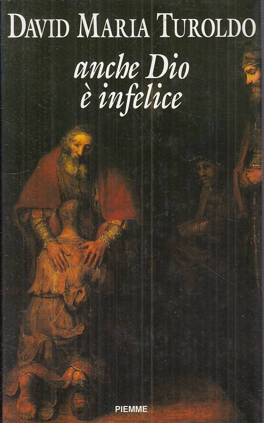 LS- ANCHE DIO E' INFELICE - TUROLDO - PIEMME ---- CS - ZTS100