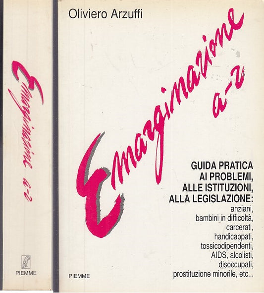 LZ- EMARGINAZIONE A/Z - OLIVIERO ARZUFFI - PIEMME -- 1a ED. - 1991 - B - XDS26