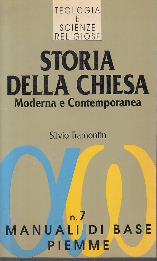 LS- STORIA DELLA CHIESA MODERNA E CONTEMPORANEA -- PIEMME --- 1991 - B - YTS158
