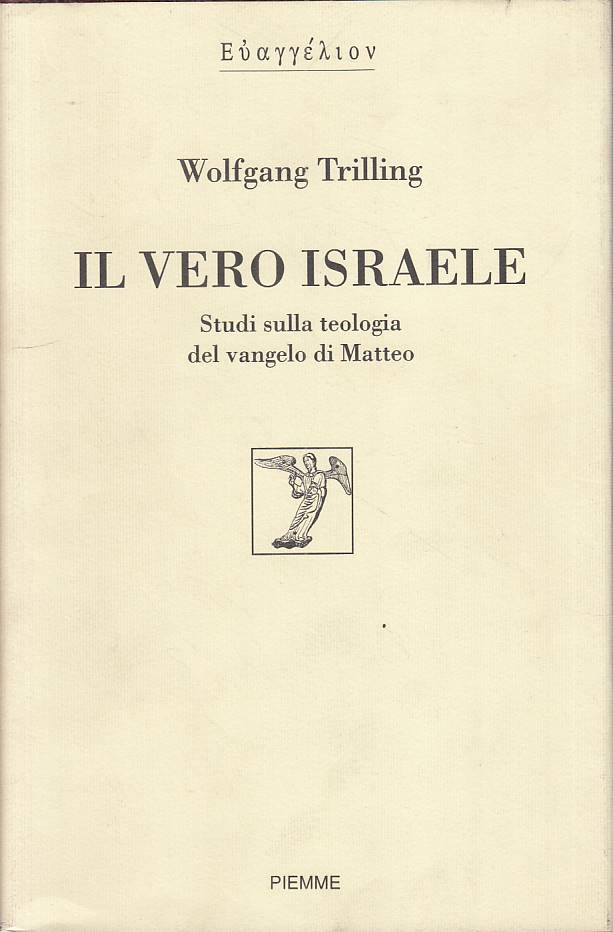 LS- VERO ISRAELE TEOLOGIA VANGELO MATTEO- TRILLING- PIEMME--- 1992 - CS - ZFS114