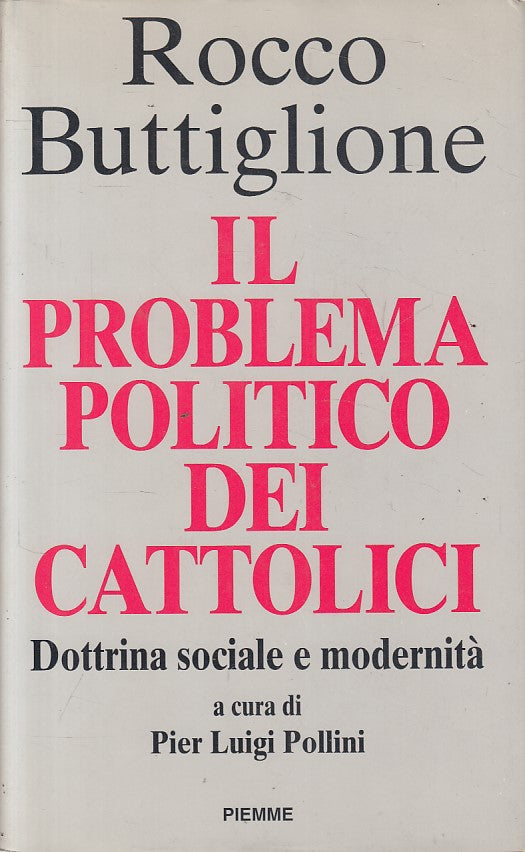 LS- PROBLEMA POLITICO DEI CATTOLICI - BUTTIGLIONE - PIEMME --- 1994 - CS - ZFS53