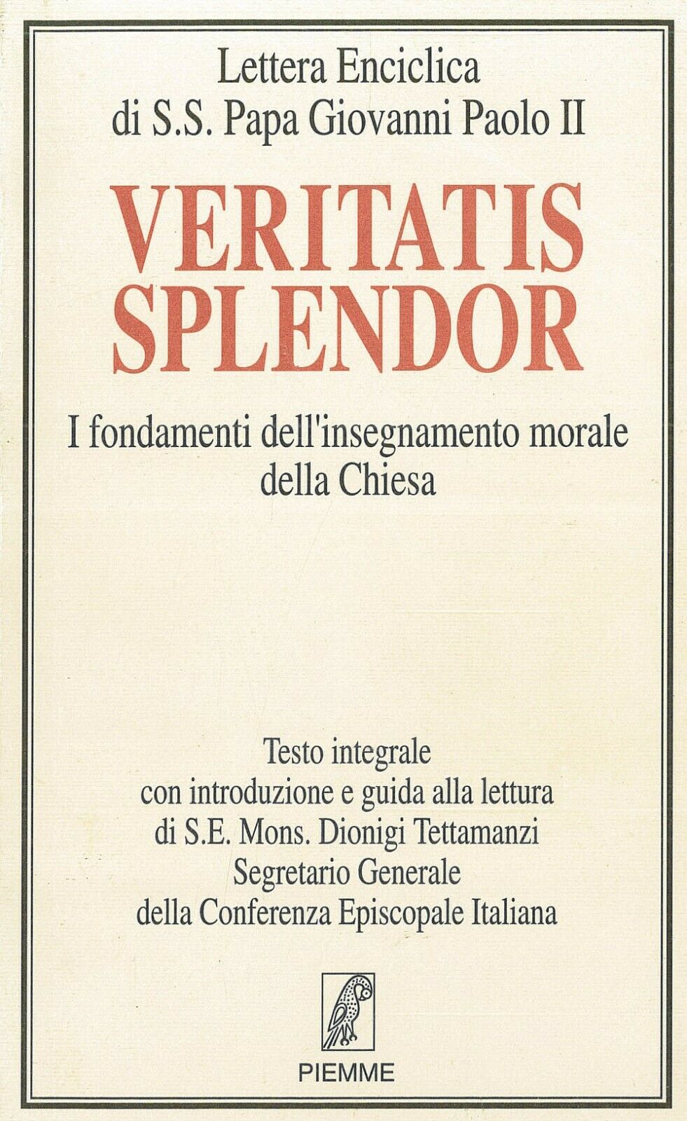 LN2- VERITATIS SPLENDOR ENCICLICA PAPA GIOVANNI PAOLO II -- PIEMME - B - JXS63