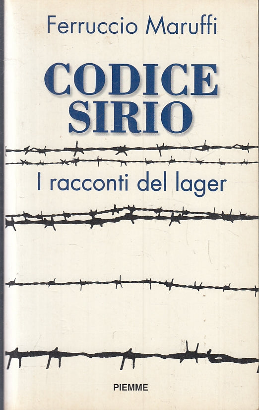 LS- CODICE SIRIO I RACCONTI DEL LAGER - FERRUCCIO MARUFFI - PIEMME---- B- ZFS273