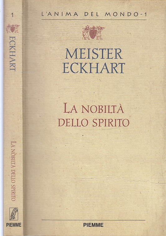 LD- LA NOBILTA' DI SPIRITO - ECKHART - PIEMME - ANIMA DEL MONDO-- 1996- B- XFS54