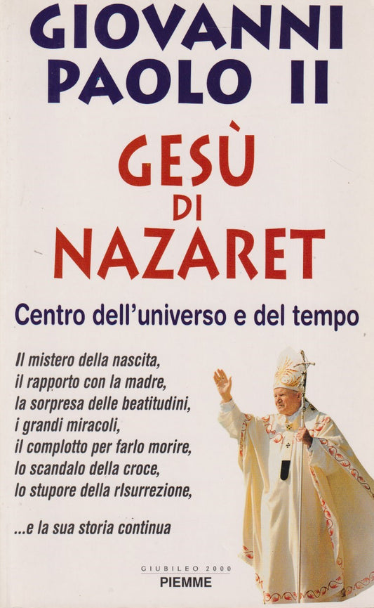 Gesu' di Nazaret - Giovanni Paolo II - Piemme Giubileo 2000 - JXS330