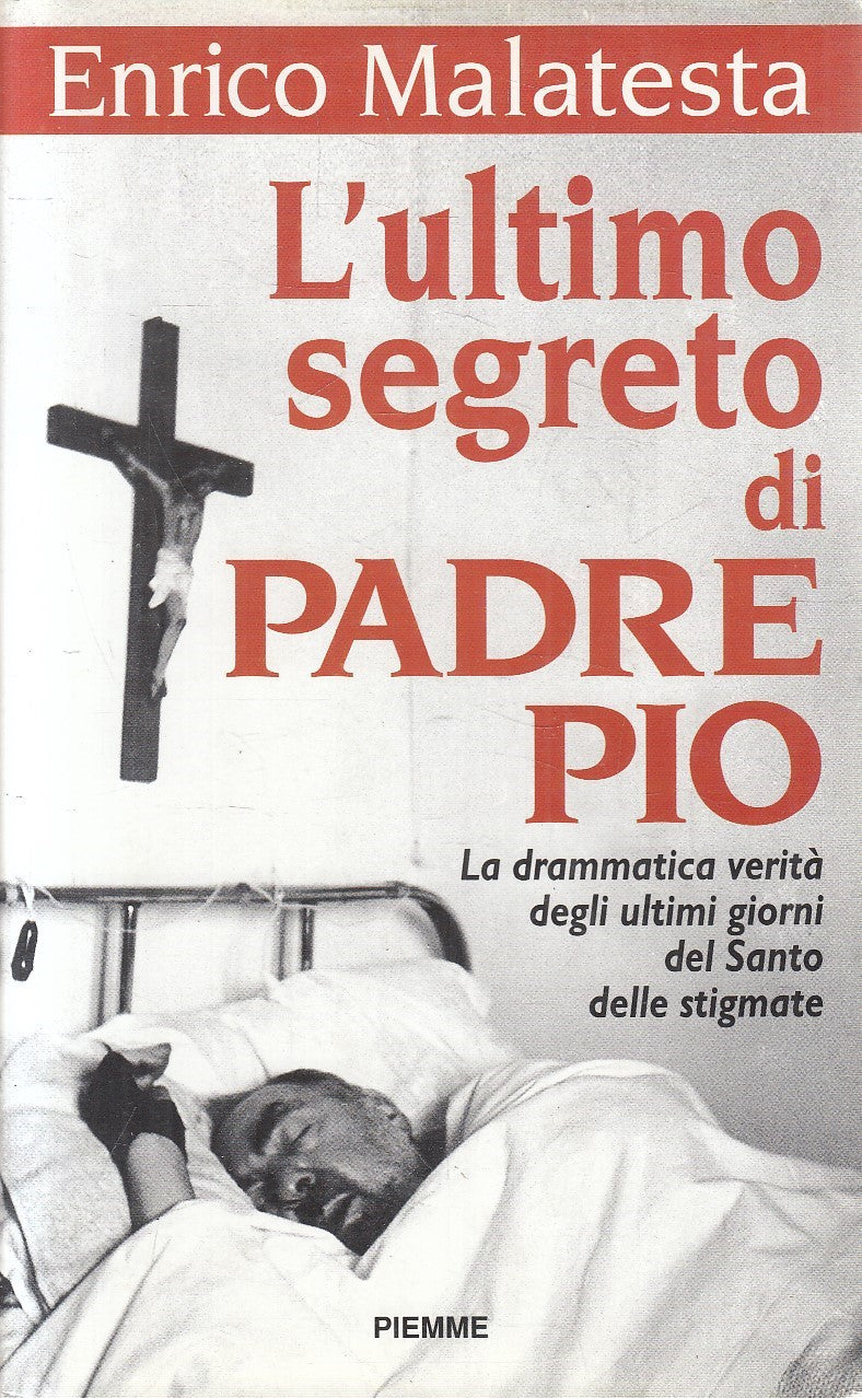 LN2- L'ULTIMO SEGRETO DI PADRE PIO - ENRICO MALATESTA - PIEMME - CS - JXS275