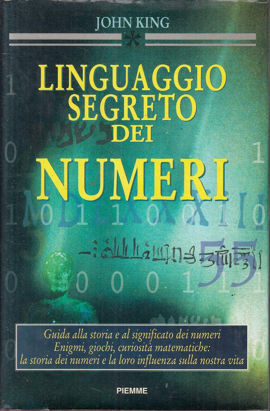 LZ- LINGUAGGIO SEGRETO DEI NUMERI - JOHN KING - PIEMME --- 1997 - CS - YFS214